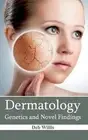 Deb Willis Dermatology: Genetics and Novel Findings (Hardback) (US IMPORT)
