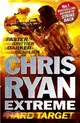 Chris Ryan Extreme: Hard Target：Faster, Grittier, Darker, Deadlier