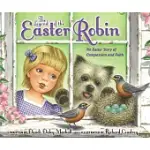 THE LEGEND OF THE EASTER ROBIN: AN EASTER STORY OF COMPASSION AND FAITH