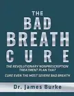 The Bad Breath Cure by Burke, James -Paperback