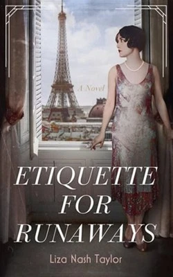 Etiquette for Runaways by Liza Nash Taylor: New