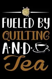 在飛比找博客來優惠-Fueled By Quilting And tea: Qu