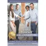 THINK YOURSELF A RELATIONSHIPS PRO: THE STYLE-L.I.S.T. PERSONAL ASSESSMENT TOOL TO KNOW YOURSELF AND MASTER COMMUNICATION