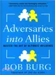 Adversaries into Allies ─ Master the Art of Ultimate Influence