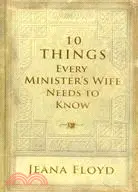 在飛比找三民網路書店優惠-10 Things Every Minister's Wif