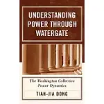 UNDERSTANDING POWER THROUGH WATERGATE: THE WASHINGTON COLLECTIVE POWER DYNAMICS