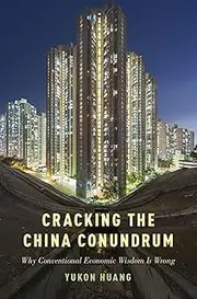 Cracking the China Conundrum: Why Conventional Economic Wisdom is Often Wrong