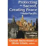 PROTECTING THE SACRED, CREATING PEACE IN ASIA-PACIFIC