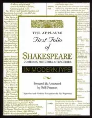 Applause First Folio of Shakespeare in Modern Type: Comedies, Histories &: New