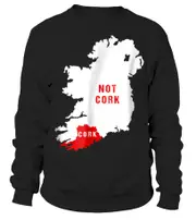 Cork T shirt Ireland county Cork Rebel county Not Cork sweatshirt CrewneckHoodie sweatshirt