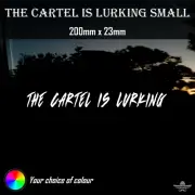 Mexican Hoon Cartel - The Cartel is Lurking Sticker - SMALL