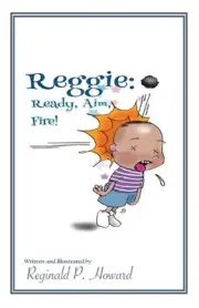 Reggie: Ready, Aim, Fire! by Reginald P. Howard (English) Paperback Book