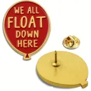 IT RED BALLOON "WE ALL FLOAT DOWN" #2 ENAMEL METAL PIN HORROR MOVIE NOVELTY GIFT