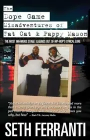The Dope Game - Misadventures of Fat Cat & Pappy Mason by Seth Ferranti: New