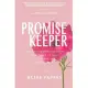 Promise Keeper: A Mother’’s beautiful story from tears of loss, to triumph and a promise kept.