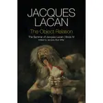 THE OBJECT RELATION - THE SEMINAR OF JACQUES LACAN BOOK IV(精裝)/LACAN SEMINAR OF JACQUES LACAN 【禮筑外文書店】