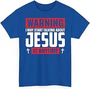 [Generic] at Any Time I May Start Talking About Jesus God Christian Christ Lover Gift Unisex Shirt Women Men