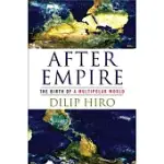 AFTER EMPIRE: THE BIRTH OF A MULTIPOLAR WORLD