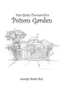 Miss Gladys Thornprickle's Poison Garden by George Henry Kay (English) Paperback