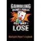 Gambling Becomes A Problem Only When I Lose Blackjack Player’’s Logbook: Casino Blackjack Player’’s Logbook; 6