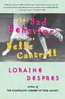 The Bad Behavior of Belle Cantrell: A Novel by Loraine Despres (English) Paperba