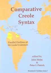 COMPARATIVE CREOLE SYNTAX: PARALLEL OUTLINES OF 18 CREOLE By John A. Holm NEW