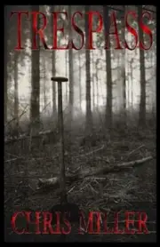 Trespass by Miller, Chris, Brand New, Free shipping in the US