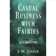 Casual Business with Fairies