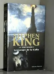 La Tour Sombre 5 : Les Loups de la Calla