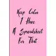 Keep Calm I Have A Spreadsheet For That: Coworker Office Funny Gag Notebook Wide Ruled Lined Journal 6x9 Inch ( Legal ruled ) Family Gift Idea Mom Dad