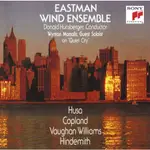 BLU-SPEC CD : EASTMAN WIND ENSEMBLE 伊士曼管樂合奏團 / 柯普蘭、佛漢．威廉士＆亨德