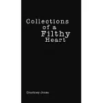COLLECTIONS OF A FILTHY HEART