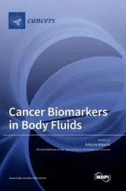 Cancer Biomarkers in Body Fluids by Fabrizio Bianchi Hardcover Book