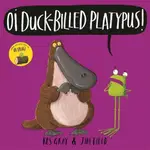 OI DUCK-BILLED PLATYPUS (平裝本)(精裝)/KES GRAY OI FROG AND FRIENDS 【三民網路書店】