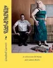 O! God...Why Did You Make Me This Way?: A Collections Of Poems and Camera Works