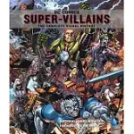 DC COMICS SUPER-VILLAINS: THE COMPLETE VISUAL HISTORY