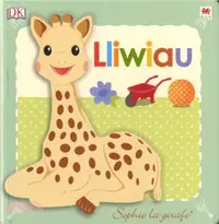 在飛比找三民網路書店優惠-Cyfres Sophie La Girafe: Lliwi