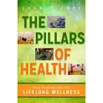 THE PILLARS OF HEALTH: YOUR FOUNDATIONS FOR LIFELONG WELLNESS