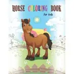 HORSE COLORING BOOK FOR KIDS: RELAXING HORSE COLORING PAGES, HORSE COLORING BOOK FOR TODDLERS, HORSE COLORING