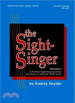 The Sight Singer ─ A Practical Sight-Singing Course for Unison or Two-Part Treble Voices