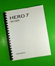 Owners Manual for GoPro Hero 7 Silver Camera 71 Pages W/Clear Covers!