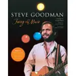 STEVE GOODMAN: FACING THE MUSIC