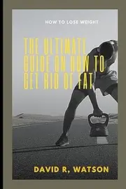 How to lose weight: The ultimate guide on how to get rid of fat