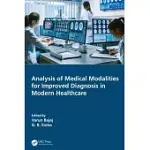 ANALYSIS OF MEDICAL MODALITIES FOR IMPROVED DIAGNOSIS IN MODERN HEALTHCARE