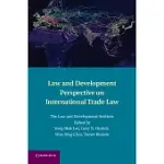 LAW AND DEVELOPMENT PERSPECTIVE ON INTERNATIONAL TRADE LAW