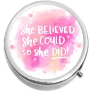 She Believed She Could So She Did Medicine Pill Box