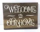 Welcome To Our Home, Rustic Wood Sign, Farm Signs, Rustic Decor, Farmhouse Signs