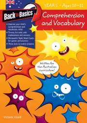 Back to Basics: Comprehension and Vocabulary Workbook - Year 5 (Ages 10-11)