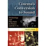 CINEMA’S CONVERSION TO SOUND: TECHNOLOGY AND FILM STYLE IN FRANCE AND THE U.S.