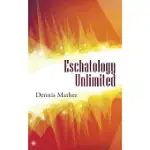 ESCHATOLOGY UNLIMITED